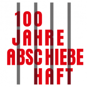 (c) 100-jahre-abschiebehaft.de